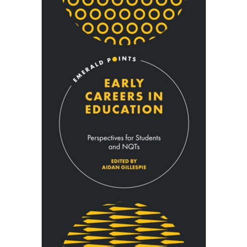 Early Careers in Education: Perspectives for Students and Nqts Hardcover, Emerald Publishing Limited, English, 9781839825859