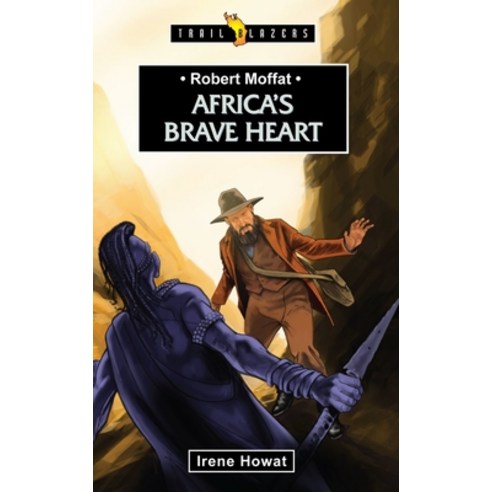 (영문도서) Robert Moffat: Africa''s Brave Heart Paperback, CF4kids, English, 9781845507152
