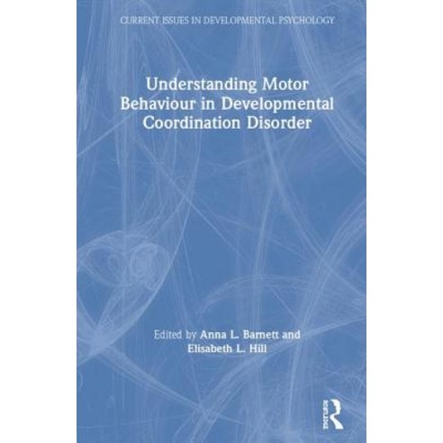 Understanding Motor Behaviour in Developmental Coordination Disorder Hardcover, Routledge, English, 9781138287501