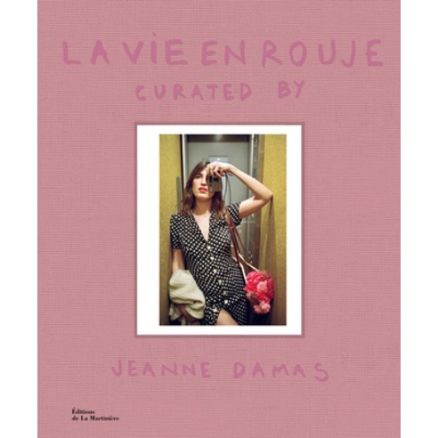 (영문도서) La Vie En Rouje: Curated by Jeanne Damas Hardcover, La Martiniere/Abrams, English, 9782732499475