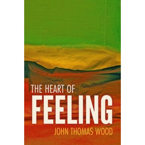 The Heart of Feeling Paperback, Blurb