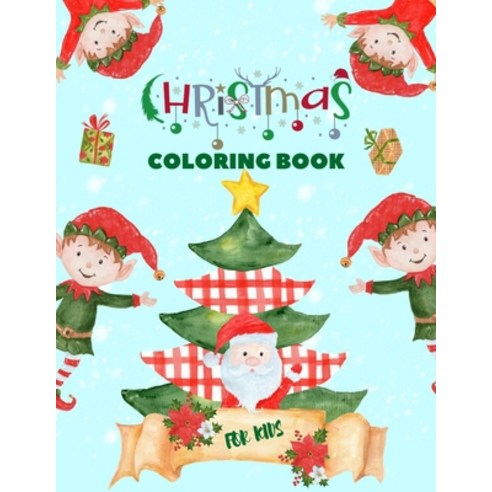 Christmas Coloring Book for Kids: Large Coloring Book for Boys and Girls l 50 Beautiful Coloring Des... Paperback, Independently Published, English, 9798696841151