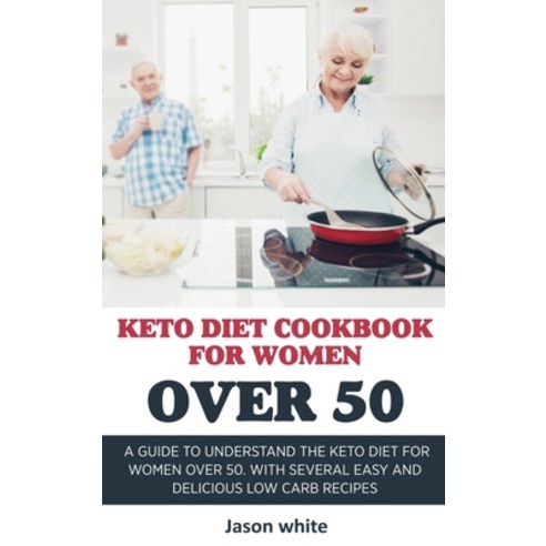 keto diet cookbook for women over 50 Hardcover, Andre Paolin, English, 9781914462313