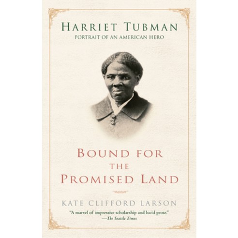 Bound for the Promised Land: Harriet Tubman: Portrait of an American Hero Paperback, One World
