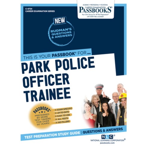 Park Police Officer Trainee Volume 4734 Paperback, Passbooks, English, 9781731847348
