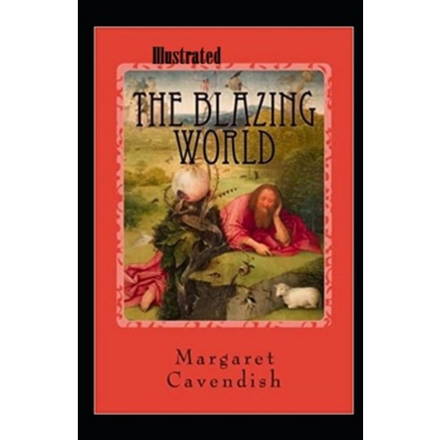 The Blazing World Illustrated Paperback, Independently Published