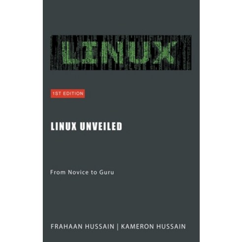 (영문도서) Linux Unveiled: From Novice to Guru Paperback, Sonar Publishing, English, 9798224302765