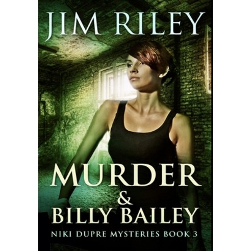 Murder And Billy Bailey: Premium Hardcover Edition Hardcover, Blurb, English, 9781034498551
