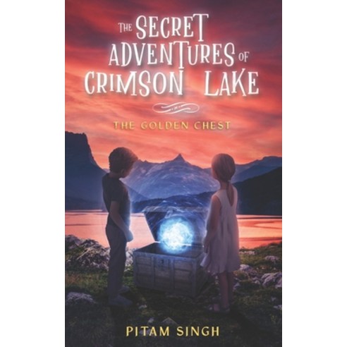 (영문도서) The Secret Adventures of Crimson Lake: The Golden Chest Paperback, Independently Published, English, 9798372441170