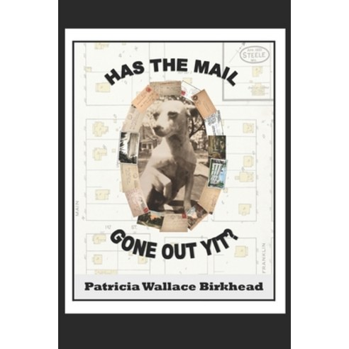 (영문도서) Has the Mail Gone Out Yit?: Tales of a Rural Mail Carrier Paperback, Independently Published, English, 9798363415579