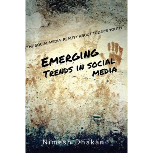 (영문도서) Emerging Trends In Social Media: Trends In New Media Paperback, Notion Press Media Pvt Ltd, English, 9781684664061
