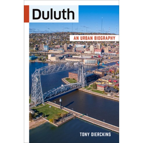 (영문도서) Duluth: An Urban Biography Paperback, Minnesota Historical Societ..., English, 9781681341590