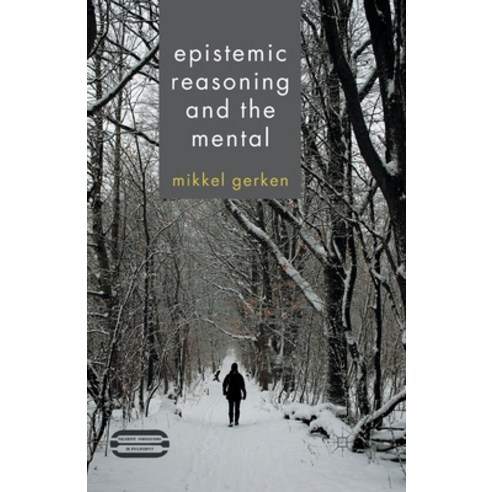 (영문도서) Epistemic Reasoning and the Mental Paperback, Palgrave MacMillan, English, 9781349438938