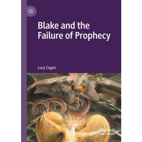 (영문도서) Blake and the Failure of Prophecy Paperback, Palgrave MacMillan, English, 9783030676902