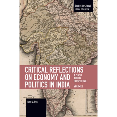 (영문도서) Critical Reflections on Economy and Politics in India. Volume 1: A Class Theory Perspective Paperback, Haymarket Books, English, 9781642593600
