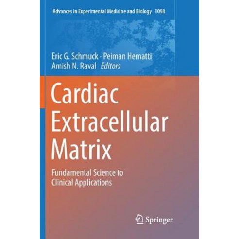 (영문도서) Cardiac Extracellular Matrix: Fundamental Science to Clinical Applications Paperback, Springer, English, 9783030073534