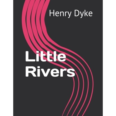 Little Rivers Paperback, Independently Published, English, 9798718203806