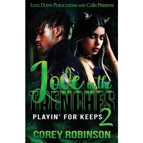 (영문도서) Love in the Trenches 2: Playin'' for Keeps Paperback, Independently Published, English, 9798864421680