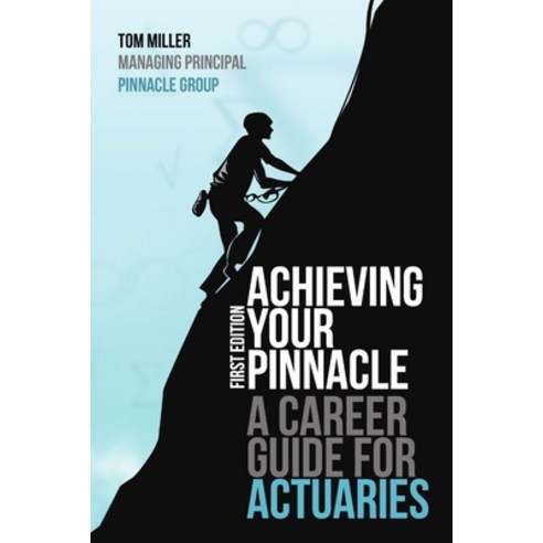 (영문도서) Achieving Your Pinnacle: A Career Guide for Actuaries Paperback, Lulu.com, English, 9780557070282