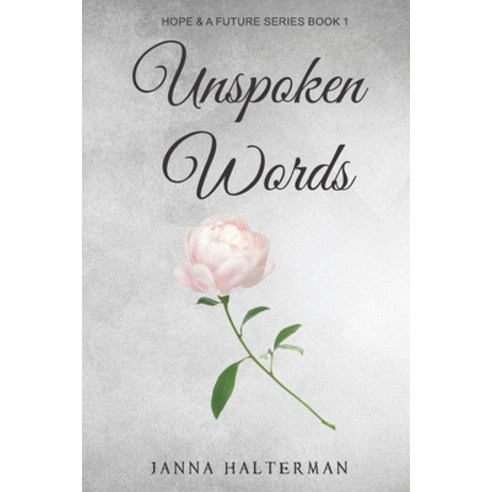 (영문도서) Unspoken Words Paperback, Janna Halterman, English, 9780578535777