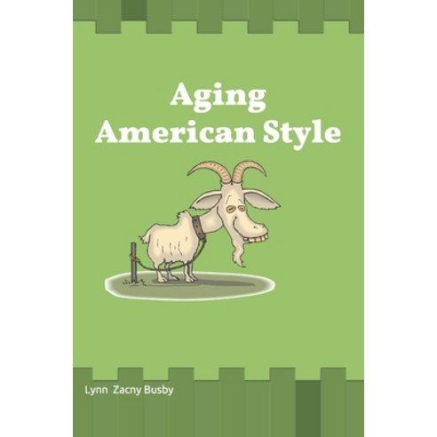 Aging American Style Paperback, Independently Published