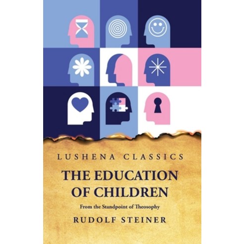 (영문도서) The Education of Children From the Standpoint of Theosophy Paperback, Lushena Books, English, 9798890963437