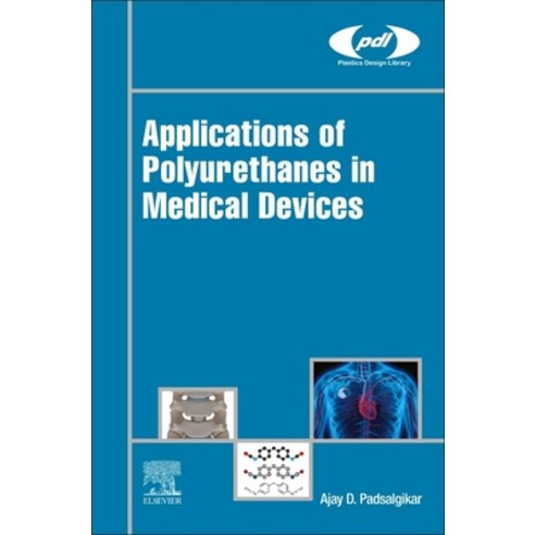 (영문도서) Applications of Polyurethanes in Medical Devices Hardcover, William Andrew, English, 9780128196731