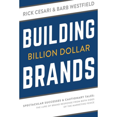(영문도서) Building Billion Dollar Brands: Spectacular Successes & Cautionary Tales: The Lure of Brand R... Paperback, Advantage Media Group, English, 9781599327020