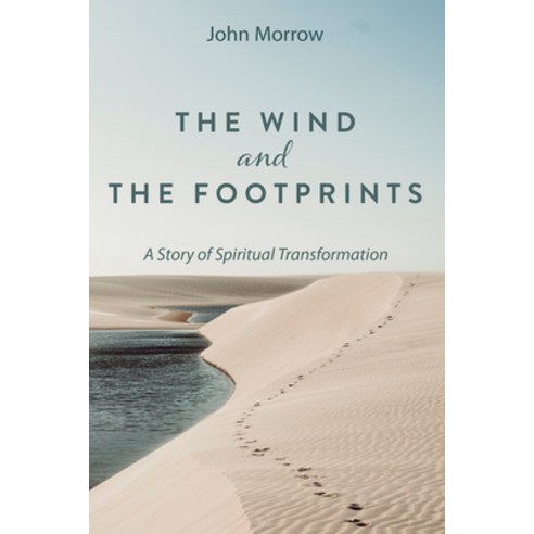 (영문도서) The Wind and the Footprints: A Story of Spiritual Transformation Paperback, Resource Publications (CA), English, 9798385203925