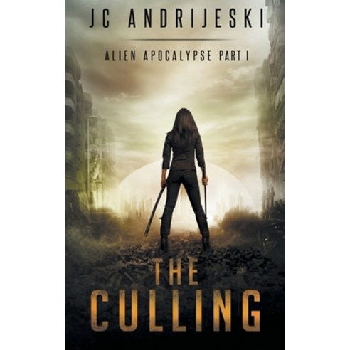 (영문도서) The Culling: An Apocalyptic Romantic Science Fiction Alien Invasion Adventure Paperback, Independently Published, English, 9798500692320