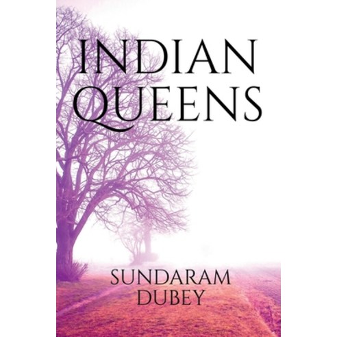 (영문도서) Indian queens Paperback, Notion Press, English, 9798888338407