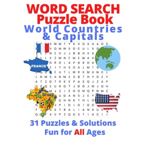 Word Search Puzzle Book World Countries & Capitals: 31 Puzzles & Solutions Fun for All Ages Paperback, Independently Published, English, 9798551740780