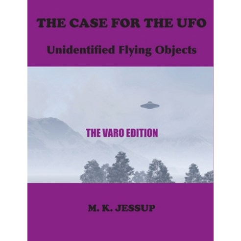 The Case for the UFO: The Varo Edition Paperback, Book Tree, English, 9781585094387