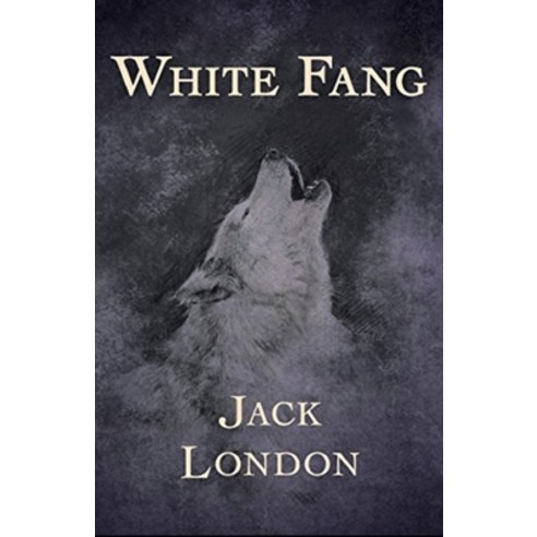 (영문도서) White Fang Novel by Jack London: (Annotated Edition) Paperback, Independently Published, English, 9798500537256