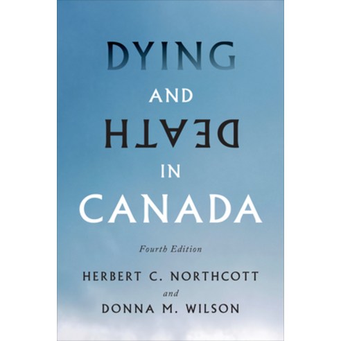 Dying and Death in Canada Fourth Edition Paperback, University of Toronto Press, English, 9781487509279