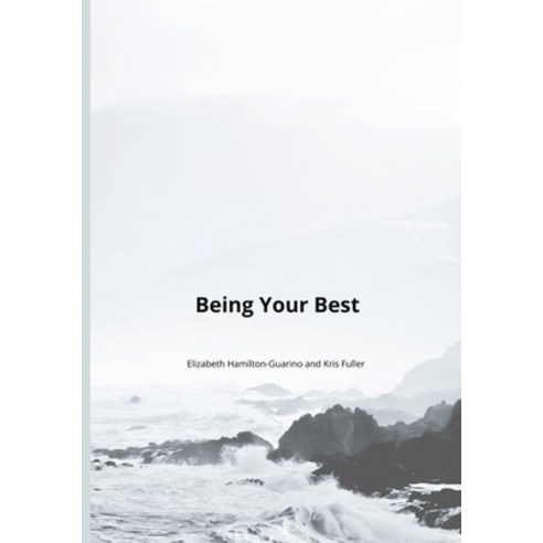 Being Your Best Paperback, Lulu.com, English, 9781716286049