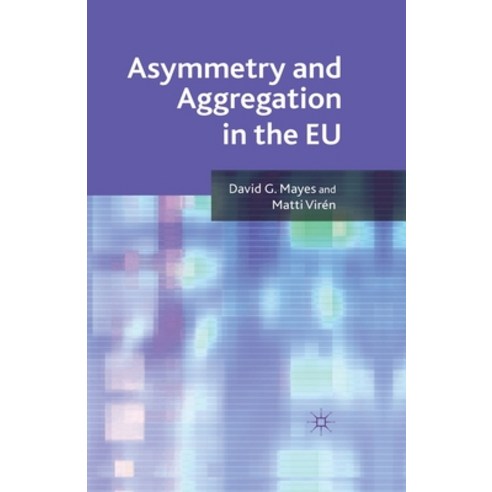 (영문도서) Asymmetry and Aggregation in the Eu Paperback, Palgrave MacMillan, English, 9781349359691
