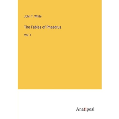 (영문도서) The Fables of Phaedrus: Vol. 1 Paperback, Anatiposi Verlag, English, 9783382197964