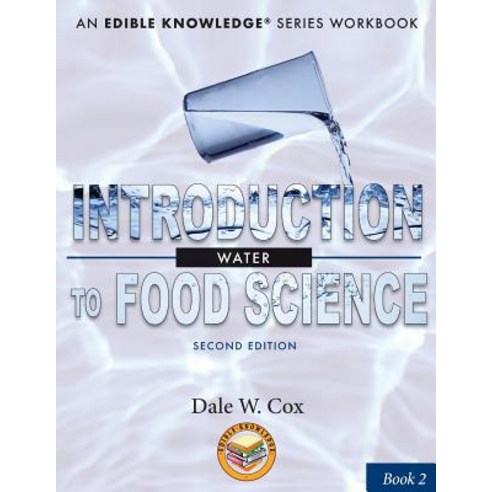 (영문도서) Introduction to Food Science: Water: A Kitchen-Based Workbook Paperback, Edible Knowledge, English, 9781948515061