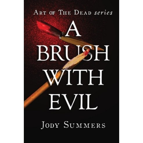 (영문도서) A Brush with Evil Paperback, Js Books Publishing, English, 9781733177542