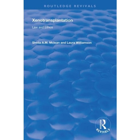 (영문도서) Xenotransplantation: Law and Ethics Paperback, Routledge, English, 9781138358652