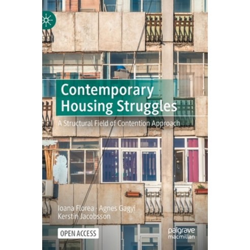 (영문도서) Contemporary Housing Struggles: A Structural Field of Contention Approach Hardcover, Palgrave MacMillan, English, 9783030974046