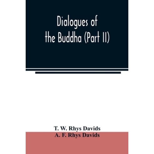 Dialogues of the Buddha (Part II) Paperback, Alpha Edition