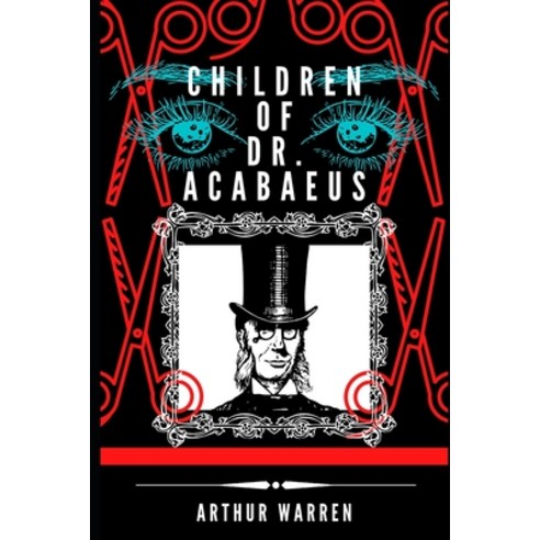 Children of Dr. Acabaeus: A Dark Victorian Romance Paperback, Independently Published, English, 9798592829260