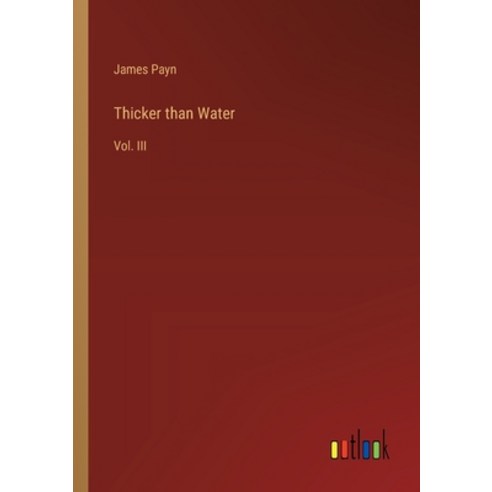 (영문도서) Thicker than Water: Vol. III Paperback, Outlook Verlag, English, 9783385340695