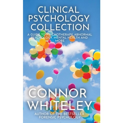 (영문도서) Clinical Psychology Collection: A Guide To Psychotherapy Abnormal Psychology Mental Health ... Hardcover, Cgd Publishing, English, 9781915127181