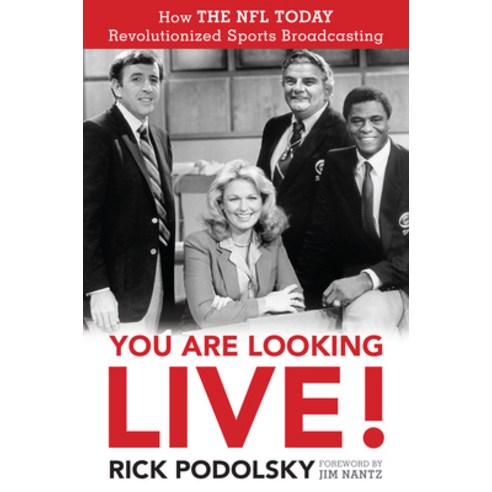You Are Looking Live!: How the NFL Today Revolutionized Sports Broadcasting Hardcover, Lyons Press, English, 9781493061419