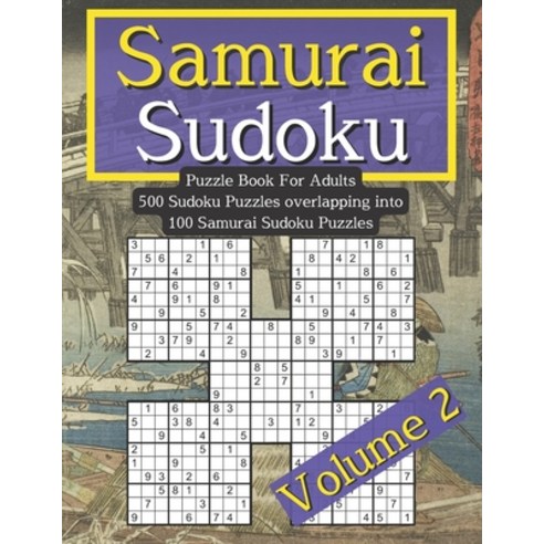 (영문도서) Samurai Sudoku Puzzle Book For Adults: Volume 2. 500 Sudoku Puzzle Book. Difficult Sudoko For... Paperback, Independently Published, English, 9798832590103