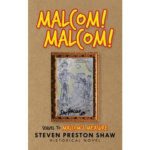 (영문도서) Malcom! Malcom!: Sequel to Malcom''s Measure Hardcover, Authorhouse, English, 9781665532655