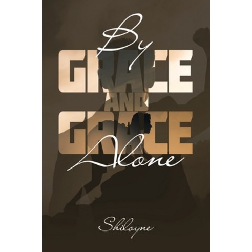 (영문도서) By Grace and Grace Alone Paperback, Authorhouse, English, 9798823002295